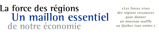 La force des régions - Un maillon essentiel de notre économie