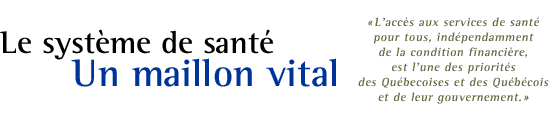 Le système de santé - Un maillon vital